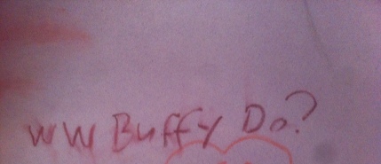 What Would Buffy Do? - The most inspiring piece of nightclub bathroom graffiti I've ever come across